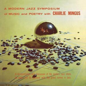 Charles Mingus - A Modern Jazz Symposium On Music & Poetry  LP LP